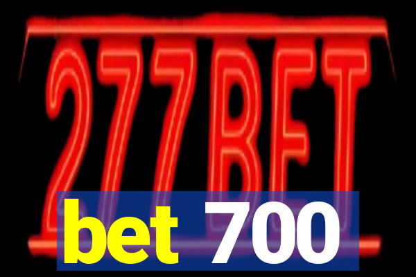 bet 700